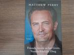 Friends, lovers en het grote, verschrikkelijke ding, Ophalen of Verzenden, Zo goed als nieuw, Matthew Perry