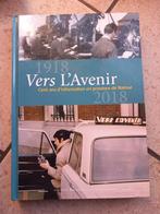 Vers l' Avenir 1918-2018, Livres, Enlèvement ou Envoi
