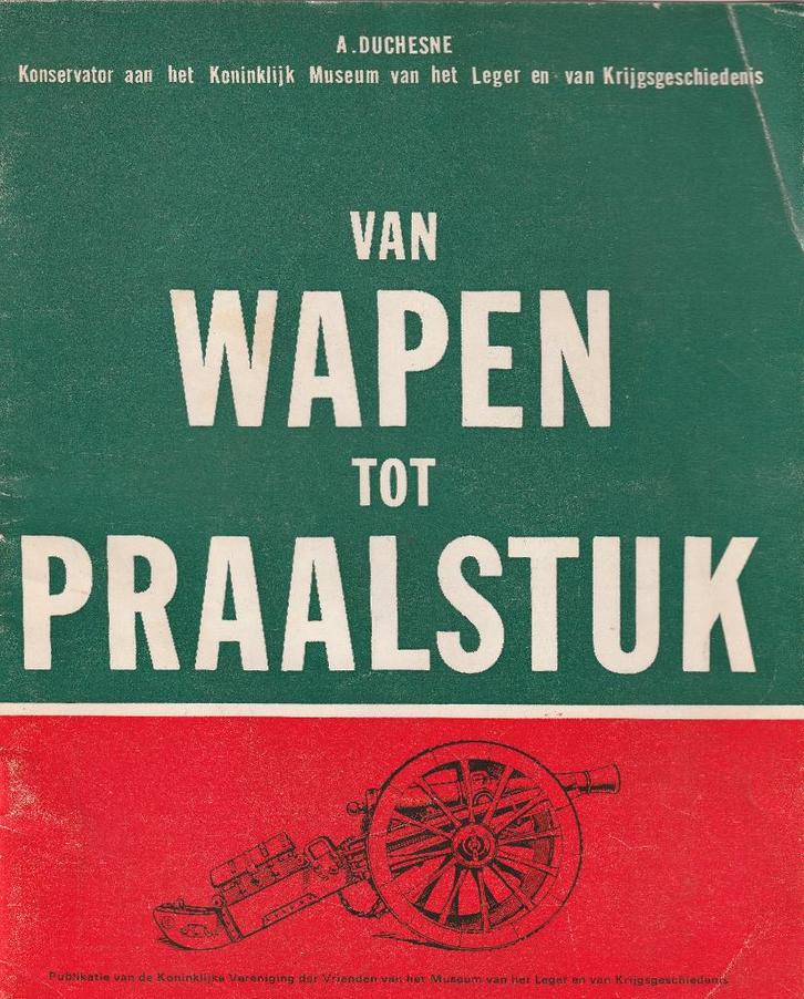 Van wapen tot praalstuk, Boeken, Oorlog en Militair, Ophalen of Verzenden
