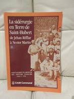 Livre La Sidérurgie en Terre de Saint-Hubert Nestor Martin, Livres, Enlèvement