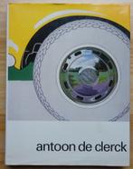 Antoon De Clerck, 1993, monography by Koenraad De Wolf, Ophalen of Verzenden, Zo goed als nieuw, Schilder- en Tekenkunst