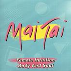 Mai Tai ‎– Female Intuition / Body And Soul (SV), Enlèvement ou Envoi, 2000 à nos jours, Comme neuf, Autres formats