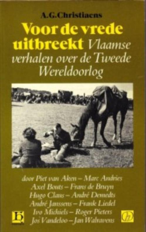 Voor de vrede uitbreekt / Verhalen over de tweede  wereldoor, Livres, Guerre & Militaire, Comme neuf, Enlèvement ou Envoi