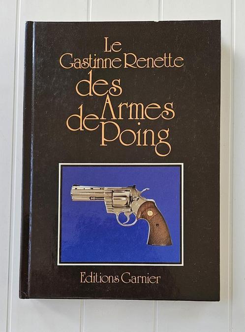 Le Gastinne Renette des Armes de poing, Livres, Guerre & Militaire, Utilisé, Enlèvement ou Envoi