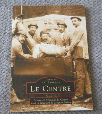 Le Centre  -  Mémoire en images  -  La Louvière beschikbaar voor biedingen