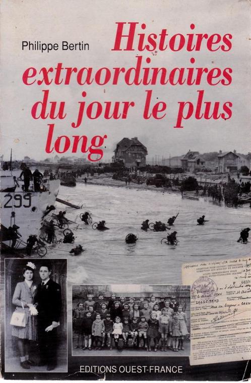 BUITENGEWONE VERHALEN VAN DE LANGSTE DAG - Ph. BERTIN, Boeken, Oorlog en Militair, Zo goed als nieuw, Algemeen, Tweede Wereldoorlog