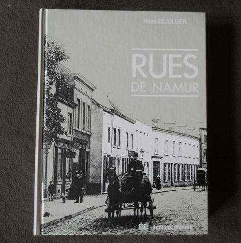 Rues de Namur (René Dejollier) Origine et histoire des rues, Livres, Histoire nationale, Enlèvement ou Envoi