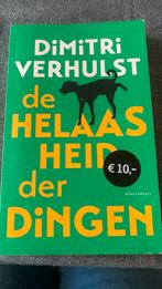 Dimitri Verhulst - De helaasheid der dingen, Boeken, Ophalen of Verzenden, Dimitri Verhulst