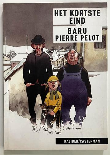 Het kortste eind - Baru Pierre Pelot 