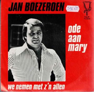 Vinyl, 7"   -   Jan Boezeroen – Ode Aan Mary beschikbaar voor biedingen