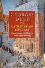 De kathedralenbouwers. Portret van de middeleeuwse maatschap, Boeken, Geschiedenis | Wereld, Ophalen of Verzenden