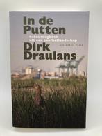 Te Koop Boek IN DE PUTTEN Dirk Draulans, Ophalen of Verzenden, Zo goed als nieuw, Dirk Draulans, Overige onderwerpen