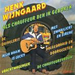HENK WIJNGAARD – ALS CHAUFFEUR BEN IK GEBOREN ( LP 1981 ), Ophalen of Verzenden, Pop