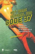 Het ware verhaal achter Code 37 / Luc Schoonjans, Comme neuf, Enlèvement ou Envoi