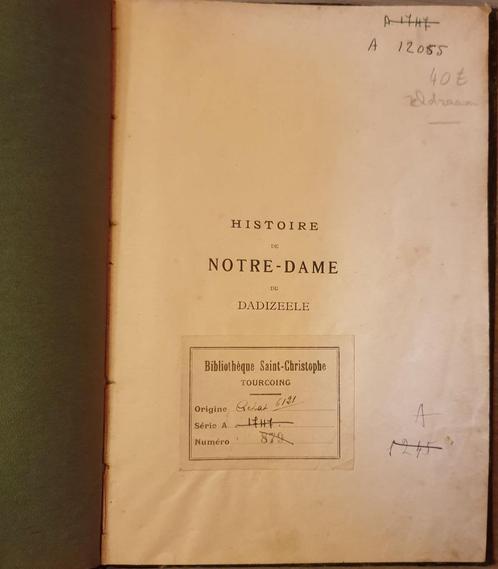 (DADIZELE) Histoire de Notre-Dame de Dadizeele., Livres, Histoire & Politique, Utilisé, Enlèvement ou Envoi