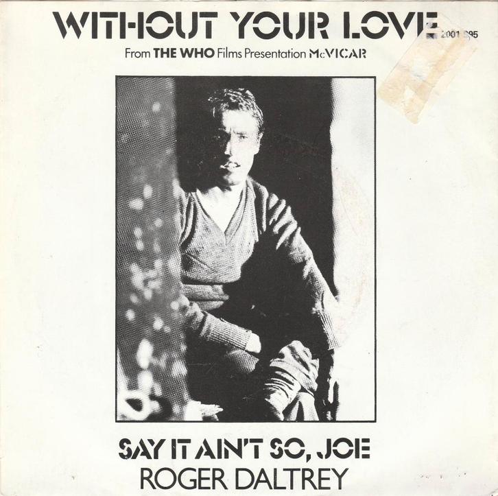 45T: Roger Daltrey: Without your love   PopRock, Cd's en Dvd's, Vinyl Singles, Gebruikt, Single, Pop, 7 inch, Ophalen of Verzenden