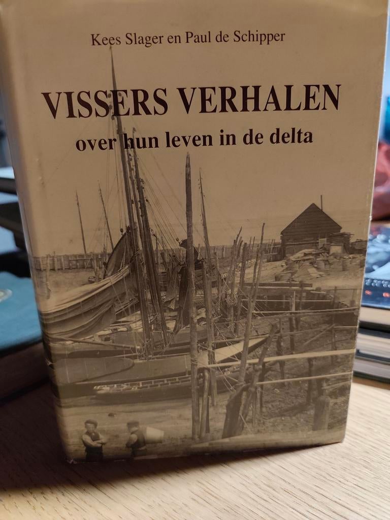 Vissers Verhalen over hun leven in de delta., Ophalen of Verzenden