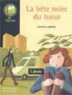 "La bête noire du tueur" Chantal Laborde (2003), Enlèvement ou Envoi, Utilisé, Chantal Laborde, Fiction