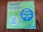7” Cherry Roland - here is where the love is, Ophalen of Verzenden
