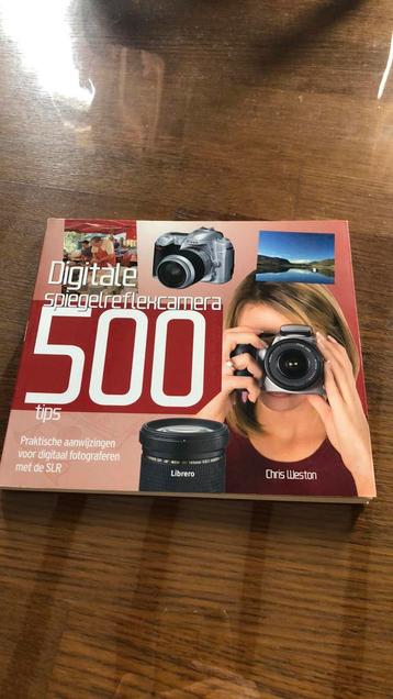 C. Weston - Digitale spiegelreflexcamera 500 tips
