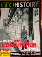 La France sous l'occupation - Géo Histoire, Collections, Autres, Livre ou Revue, Enlèvement ou Envoi