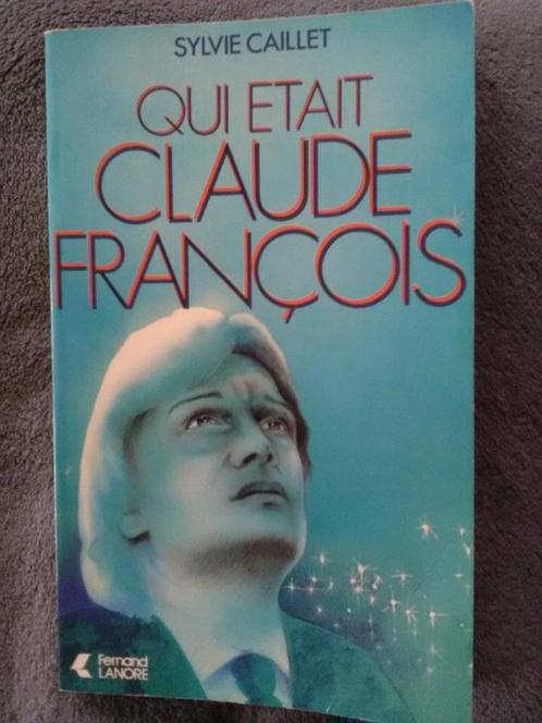 "Qui était Claude François" Sylvie Caillet (1982), Livres, Biographies, Utilisé, Cinéma, TV et Média, Enlèvement ou Envoi