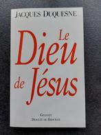 Le  Dieu de Jésus - Jacques Duquesne (grand format), Livres, Comme neuf, Enlèvement ou Envoi, Christianisme | Catholique, Jacques Duquesne