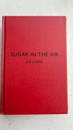 Sugar in the air - E.C. Large, Boeken, Literatuur, Ophalen of Verzenden, Zo goed als nieuw