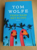 Tom Wolfe: Terug naar het bloed  (Vertaald uit het Engels), Livres, Romans, Comme neuf, Enlèvement ou Envoi