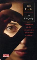 Te Koop Boek DE INWIJDING Tess Franke, Boeken, Gelezen, Ophalen of Verzenden, Nederland, Tess Franke