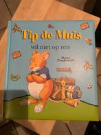Prentenboek Anja De Lombaert - Tip de Muis wil niet op reis, Enlèvement ou Envoi, Anja De Lombaert, Livre d'images