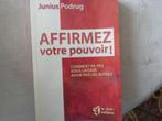 Junius Podrug  Affirmer votre pouvoir!, Gelezen, Non-fictie, Junius Podrug, Ophalen of Verzenden