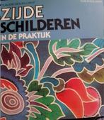 ZIJDE SCHILDEREN IN DE PRAKTIJK, Ophalen of Verzenden, Zo goed als nieuw, VBK Media, Schilder- en Tekenkunst