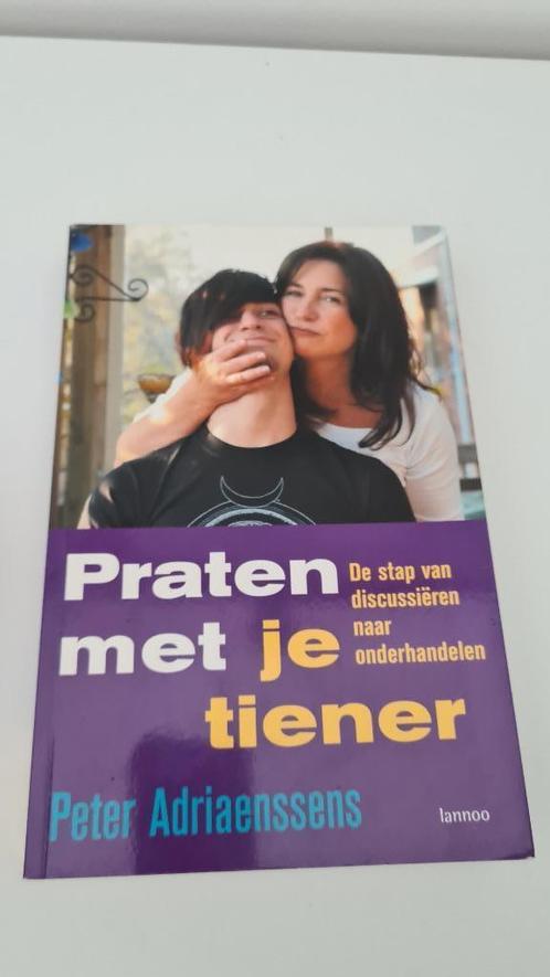 Praten met je Tiener: Peter Adriaenssens, Boeken, Zwangerschap en Opvoeding, Zo goed als nieuw, Opvoeding vanaf 10 jaar, Ophalen