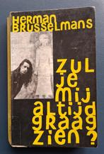 Herman Brusselmans - zul je mij altijd graag zien, Boeken, Gelezen, Herman Brusselmans, Ophalen of Verzenden, Nederland