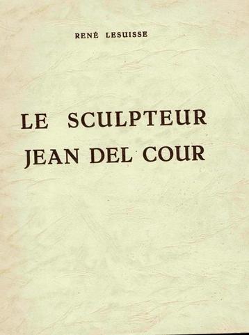 Le sculpteur Jean Del Cour. Sa vie, son oeuvre, beschikbaar voor biedingen