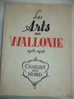 Les Arts en Wallonie 1918-1946 Cahiers du Nord éd. limitée, Livres, Enlèvement ou Envoi