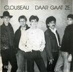 Clouseau – Daar Gaat Ze, Cd's en Dvd's, 7 inch, Single, Ophalen of Verzenden, Zo goed als nieuw