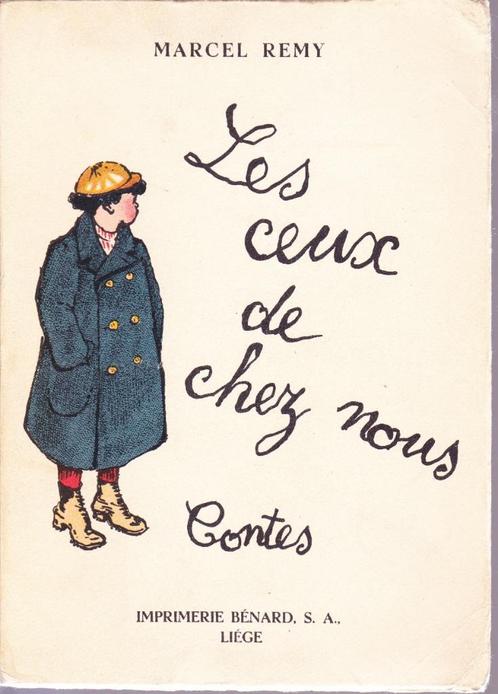 LES CEUX DE CHEZ NOUS ( Marcel REMY ) Illustré en couleurs, Boeken, Literatuur, Zo goed als nieuw, België, Ophalen of Verzenden