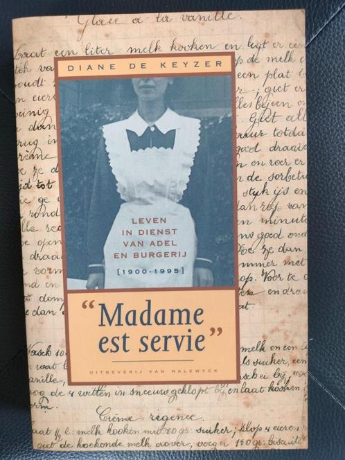Madame Est Servie, Diane De Keyzer (leven in dienst van adel, Boeken, Overige Boeken, Gelezen, Ophalen