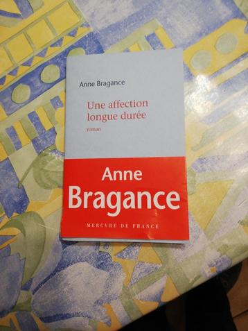 Anne Bragance. Une affection longue durée.  disponible aux enchères