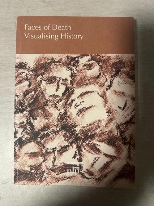 Faces of Death. Visualising History / Klaartje Schrijvers, Boeken, Politiek en Maatschappij, Verzenden