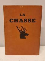 LA CHASSE - G.-M. VILLENAVE - LIBRAIRIE LAROUSSE, 1954, Enlèvement, Utilisé