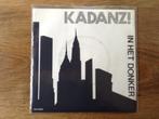single kadanz, Cd's en Dvd's, Ophalen of Verzenden, 7 inch, Nederlandstalig, Single