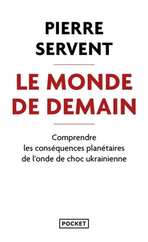 Pierre Servent. Le monde de demain. 2024, Livres, Guerre & Militaire, Comme neuf, Général, Ne s'applique pas, Enlèvement ou Envoi