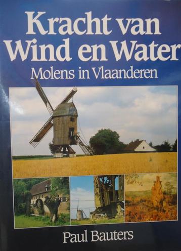 Kracht van Wind en Water. Molens in Vlaanderen beschikbaar voor biedingen