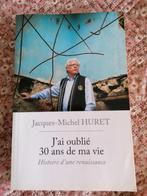 Jacques - Michel Huret: Ik ben 30 jaar van mijn leven verget, Ophalen of Verzenden, Zo goed als nieuw, Overige