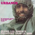 single urbanus----quand les zosiaux chantent dans le bois---, Cd's en Dvd's, Vinyl Singles, Gebruikt, 7 inch, Single, Ophalen of Verzenden