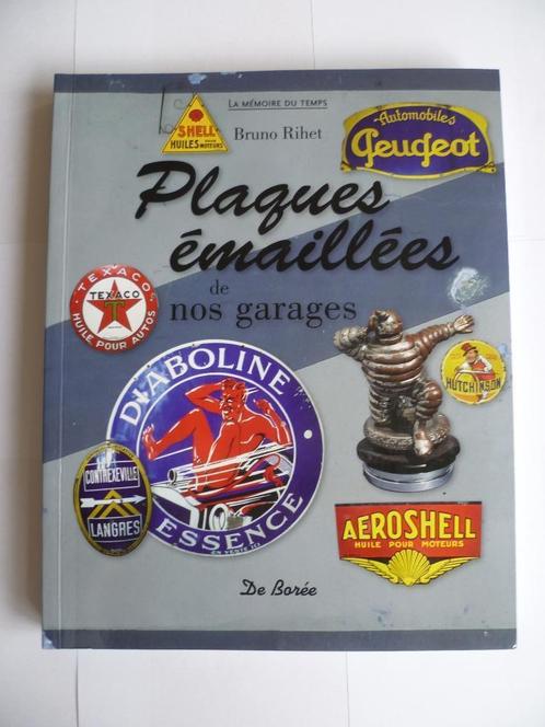 EMAILLE BORDEN BOEK"PLAQUES EMAILLEES DE NOS GARAGES"UIT2010, Verzamelen, Merken en Reclamevoorwerpen, Zo goed als nieuw, Reclamebord