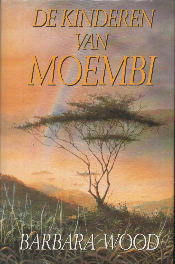 DE KINDEREN VAN MOEMBI - BARBARA WOOD, Boeken, Romans, Gelezen, Nederland, Ophalen of Verzenden